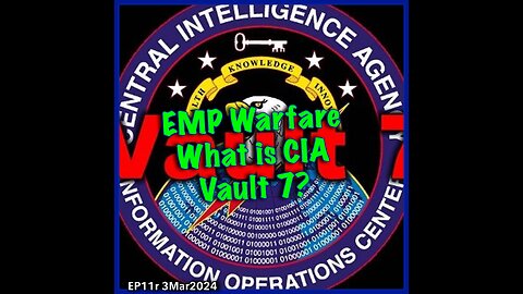 EP115: EMF/EMPs and What is Vault 7?