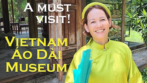 A must visit in Vietnam - the Áo Dài Museum!