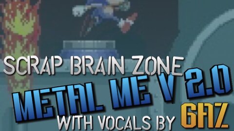 “Metal Me v2.0” Scrap Brain Zone (Sonic 1) PARODY song w. VOCALS