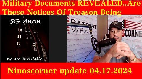 Ninoscorner update 04.17.2024 Military Documents REVEALED..Are These Notices Of Treason Being