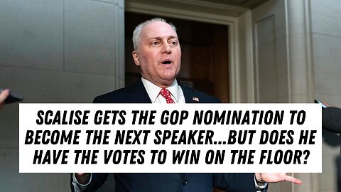 Can Steve Scalise Secure Votes To Be The Next House Speaker?