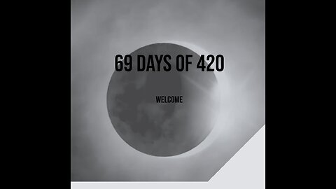 Q Clock says 69 DAYS OF 420 WELCOME