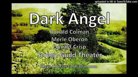 Dark Angel - Ronald Colman - Merle Oberon - Donald Crisp - Screen Guild Theater
