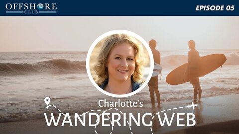 Charlotte's Wandering Web | Episode 5