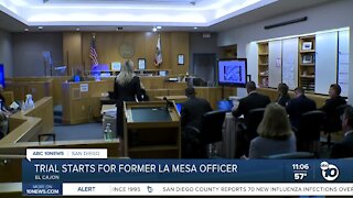 Trial starts for former La Mesa Police officer