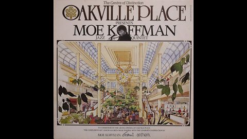 Moe Koffman - Oakville Place Presents Moe Koffman Jazz Quintet (1981) [Complete LP]