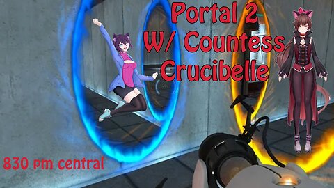 [Vtuber] The Cat and the Bat take on Portal 2! Come chat! <3