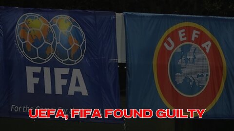 UEFA, FIFA Found Guilty in Super League Battle #fifa #uefa #esl