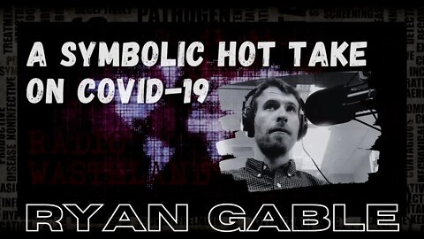 A symbolic hot take on Covid-19 | Ryan Gable from The Secret Teachings