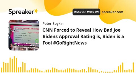 CNN Forced to Reveal How Bad Joe Bidens Approval Rating is, Biden is a Fool #GoRightNews