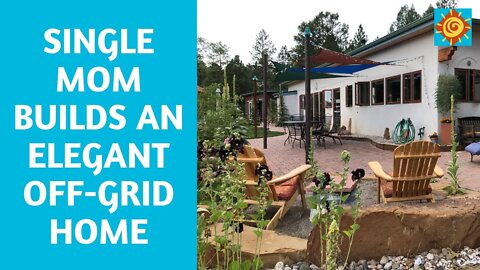 Single Mom Builds an Elegant Off-Grid Home