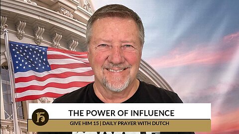 The Power of Enfluence | Give Him 15: Daily Prayer with Dutch [MIRROR]