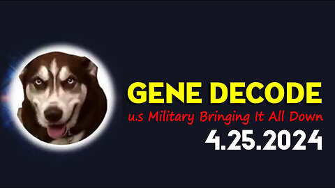 4/27/24 - Gene Decode Unveils - The Eclipse - Catalyst For The Cabal's Demise And The Dawn Of..