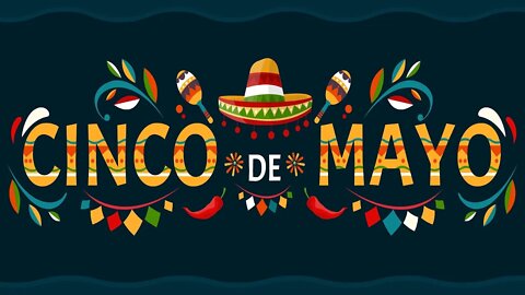 Cinco de Mayo Music - Mexican Celebration ★555