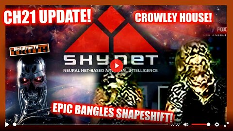 CH21 UPDATE! SKYNET NUERAL AI WEB! EPIC SHAPESHIFT! Q MEGA MEMES! CROWLEY HOUSE!