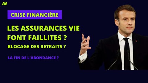 🫠 Faillite des ASSURANCES VIE en 2022 ? Bientôt le blocage des retraits ?