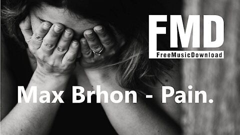 Max Brhon - Pain. Free music for youtube videos [FMD Release]