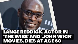 Lance Reddick, actor in "The Wire" and "John Wick" movies, dies at age 60