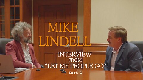 Mike Lindell Interview - Behind the Documentary "Let My People Go" PART 1