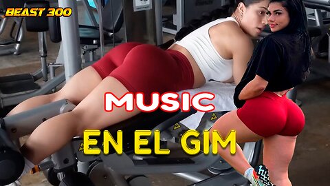 MUSIC EN EL GIM ACTIVOS 💪BASS BOOSTED MOTIVACION FITNESS 🔥BEAST 300🔥