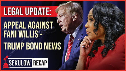 LEGAL UPDATE: Appeal Against Fani Willis - Trump Bond News