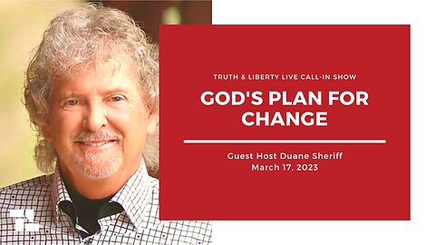 Duane Sheriff: God’s Plan for Change