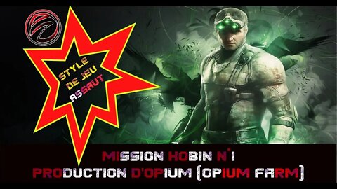 Splinter Cell Blacklist [Mission Kobin N°1] Production d'Opium 💥Style Assaut💥