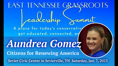 Aundrea Gomez, Citizens for Renewing America, Guest Speaker at East TN. Conservative Grassroots Leadership Summit