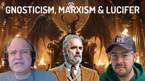 Is Marxism Gnostic? Responding To Jordan Peterson with Miguel Conner