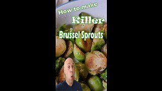 How to make AMAZING Brussel Sprouts