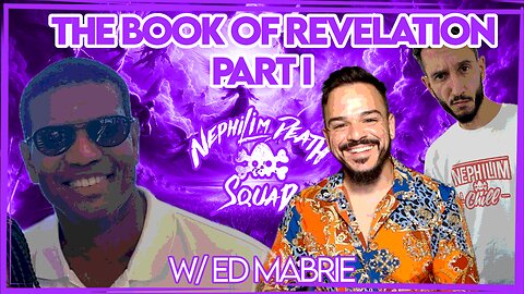 Dissecting the Book of Revelation Part I w/ Ed Mabrie