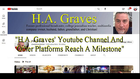 "H.A. Graves' Youtube Channel And Other Platforms Reach A Milestone"