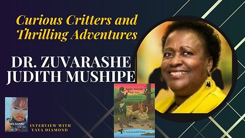 Curious Critters and Thrilling Adventures with author Dr. Zuvarashe Judith Mushipe