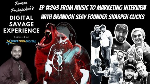 Ep 243 From Music to Marketing Interview With Brandon Seay Founder Sharpen Clicks
