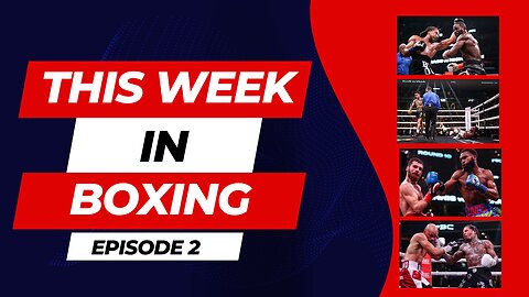 This Week in Boxing | Episode 2 | Andrade, Roiman Villa upset, Boots Ennis, Gervonta Davis & more