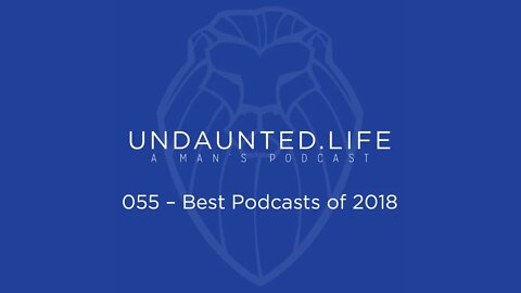 055 - Best Podcasts of 2018