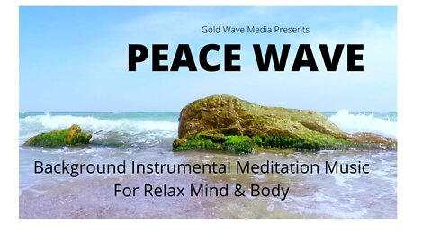 Peace Wave sleep music video meditation music calming music with beautiful Natural sea waves #music