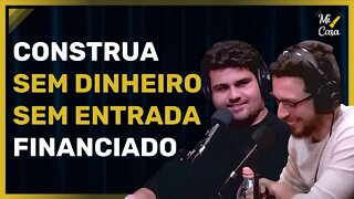 CONSTRUA, SEM DINHEIRO e SEM ENTRADA com Minha Casa Financiada | Cortes do Mi Casa