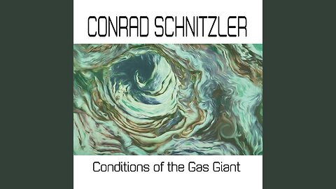 Conditions of the Gas Giant - Conrad Schnitzler