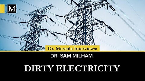 Dirty Electricity - Dr. Mercola Interview With Dr. Sam Milham