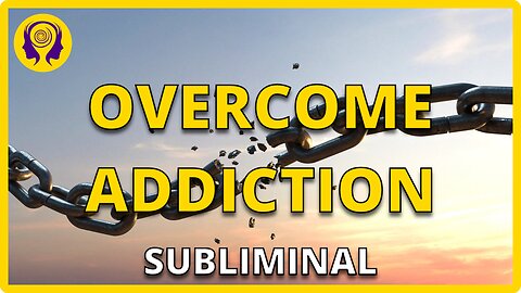 ★OVERCOME ADDICTION★ Freedom From Addictions! - SUBLIMINAL Visualization (Powerful) 🎧