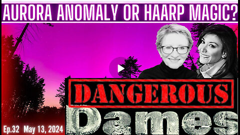 DR LEE MERRITT -Dangerous Dames | Ep.32: Aurora Anomaly or HAARP Magic?