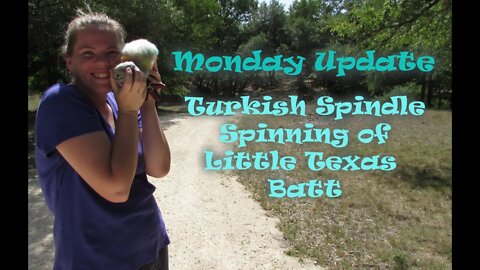 Monday update: Turkish spindle and a Batt!