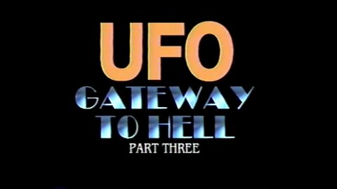 UFO Gateway to Hell (3 of 4) - Stewart Best