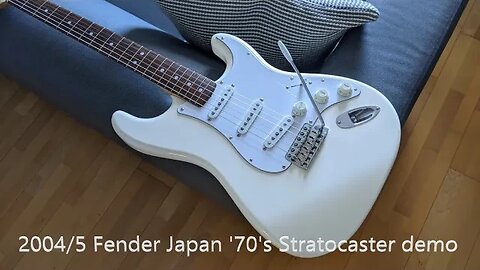 2004-2005 Fender Japan 1970's Stratocaster demo