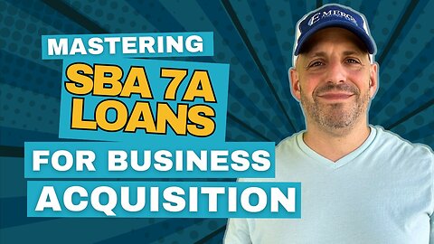 SBA 7a Loans Are The Perfect Way To Finance Your Business Acquisition!