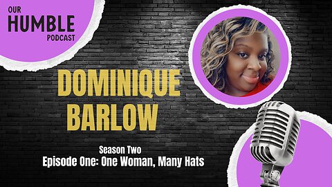 "One Woman, Many Hats" with Dominique Barlow