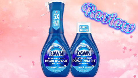 Dawn Platinum Plus Powerwash Dish Spray Review