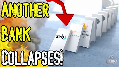 BREAKING: ANOTHER BANK COLLAPSES! - Contagion Heats Up As Banking System CRUMBLES!