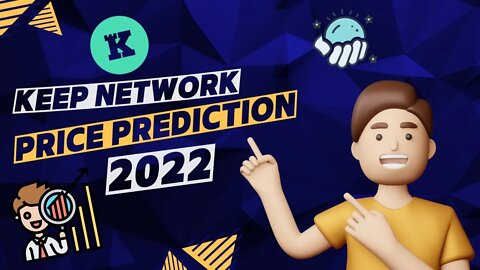 Keep Network Price Prediction 2022 | KEEP Crypto News Today | KEEP Technical Analysis